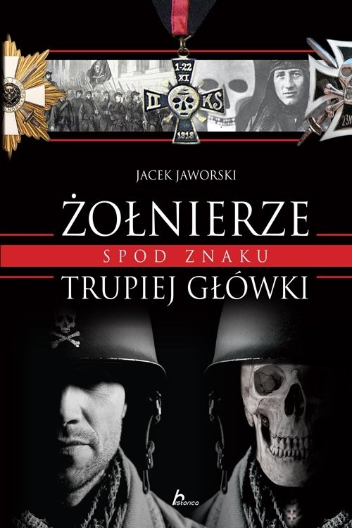 okładka Żołnierze spod znaku trupiej główki książka | Jacek Jaworski