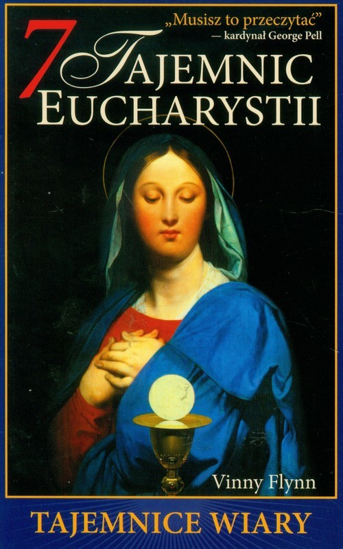 okładka 7 tajemnic Eucharystii Tajemnice wiary książka | Vinny Flynn