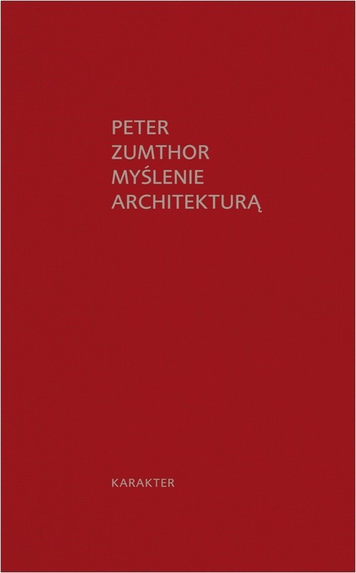 okładka Myślenie architekturą książka | Zumthor Peter