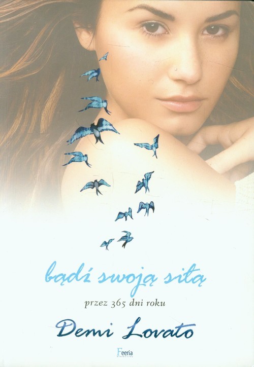okładka Bądź swoją siłą przez 365 dni rokuksiążka |  | Demi Lovato