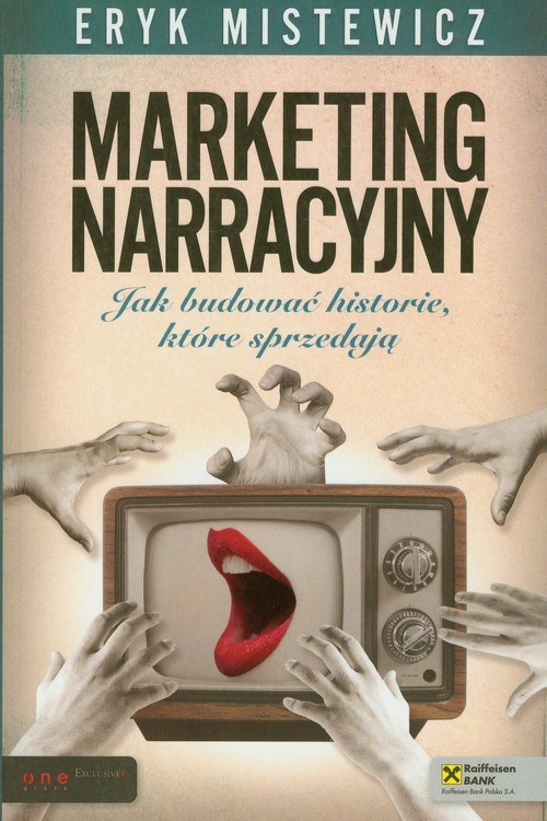 okładka Marketing narracyjny Jak budować historie, które się sprzedają książka | Eryk Mistewicz