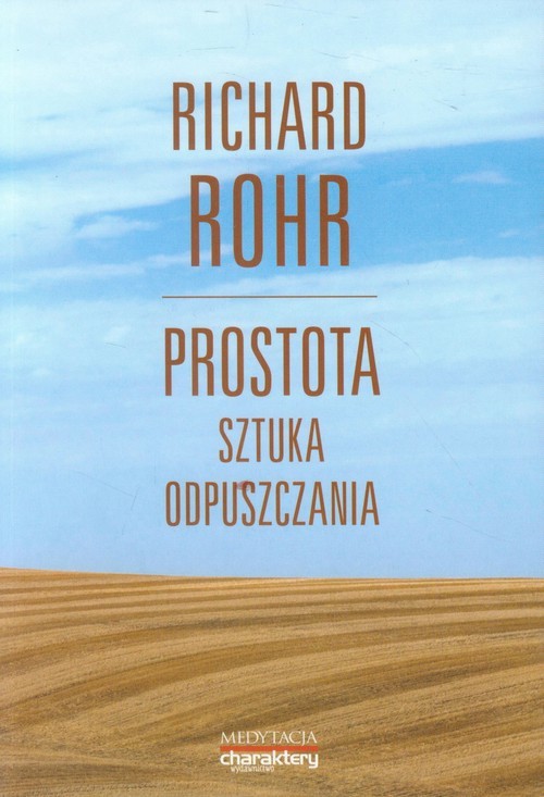 okładka Prostota Sztuka odpuszczania książka | Richard Rohr