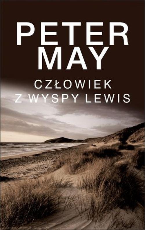 okładka Człowiek z wyspy Lewis Trylogia Wyspa Lewis książka | Peter May