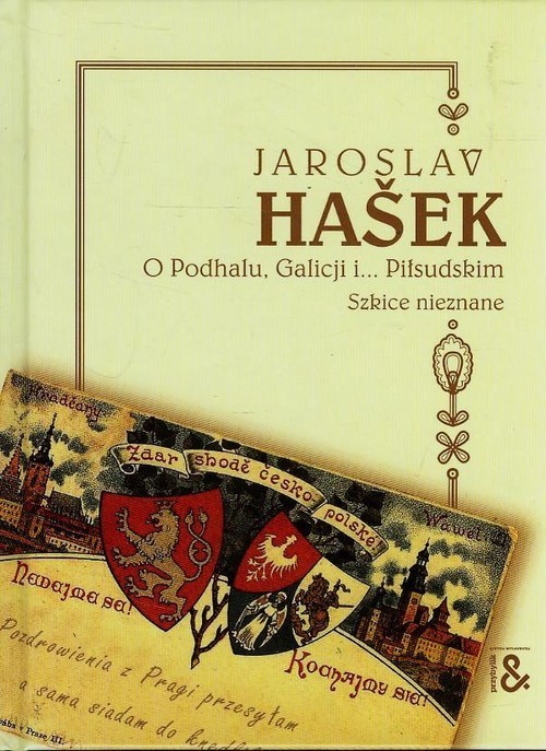 okładka O Podhalu Galicji i Piłsudskim Szkice nieznane książka | Jaroslav Hašek