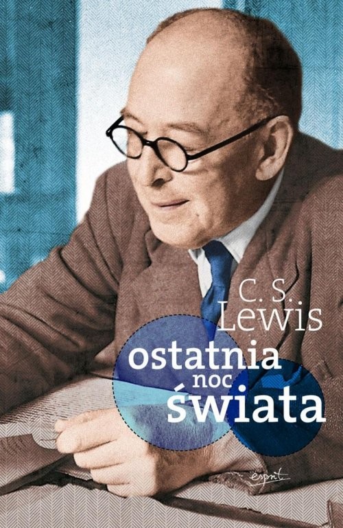 okładka Ostatnia noc świata książka | C. S. Lewis