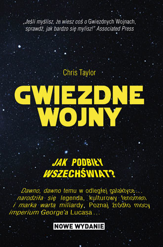 okładka Gwiezdne wojny. Jak podbiły wszechświat? książka | Chris Taylor