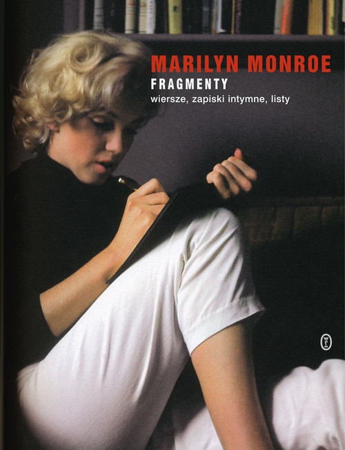okładka Fragmenty Wiersze, zapiski intymne, listy książka | Monroe Marilyn