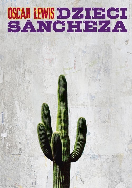 okładka Dzieci Sancheza Autobiografia rodziny meksykańskiejksiążka |  | Lewis Oscar