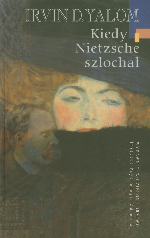okładka Kiedy Nietzsche szlochał książka | Irvin D. Yalom