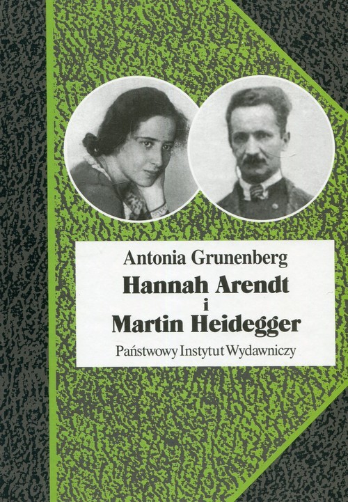 okładka Hannah Arendt i Martin Heidegger książka | Antonia Grunenberg