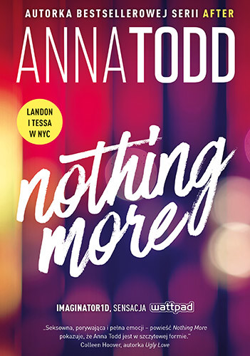 okładka Nothing More książka | Anna Todd