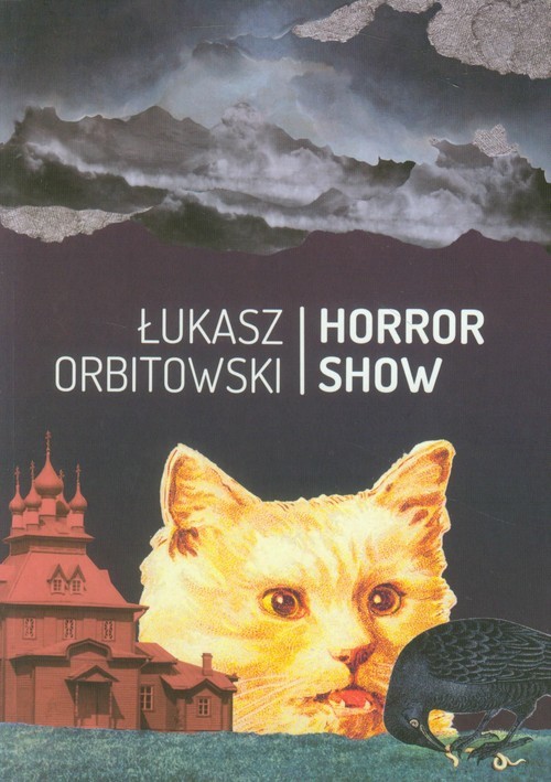 okładka Horror Show książka | Łukasz Orbitowski