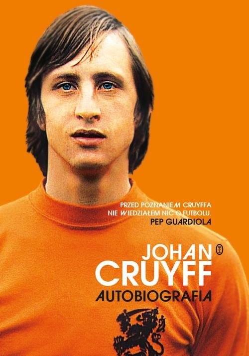 okładka Johan Cruyff. Autobiografia książka | Johan Cruyff