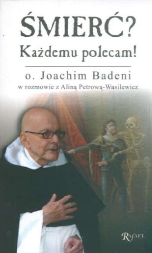 okładka Śmierć Każdemu polecamksiążka |  | o. Joachim Badeni OP, Alina Petrowa-Wasilewicz
