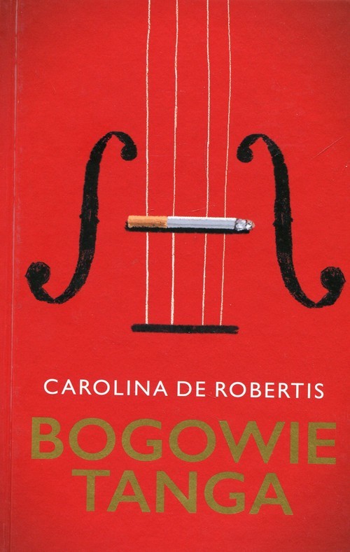 okładka Bogowie tanga książka | Carolina de Robertis