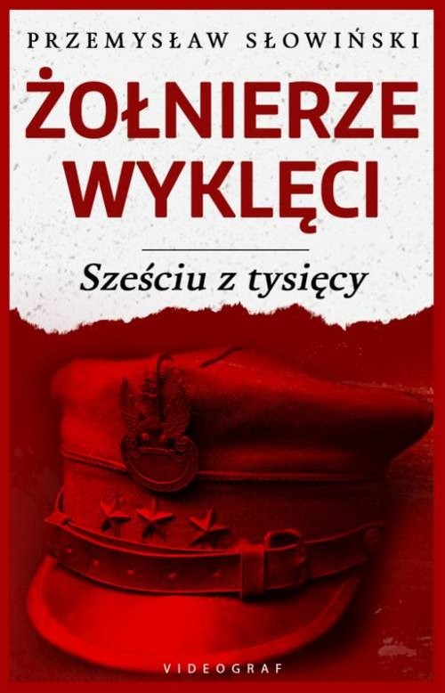 okładka Żołnierze Wyklęci Sześciu z tysięcy książka | Przemysław Słowiński