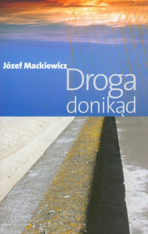 okładka Droga donikąd książka | Józef Mackiewicz