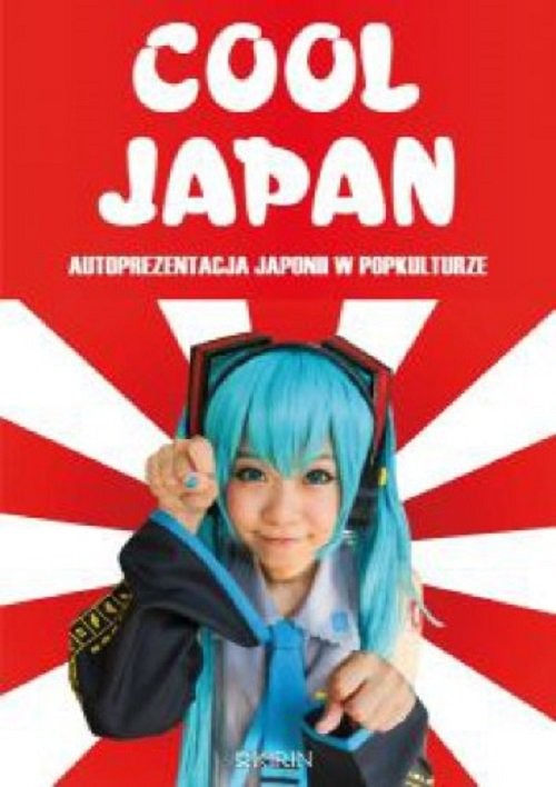 okładka Cool Japan Autoprezentacja Japonii w popkulturzeksiążka |  | 