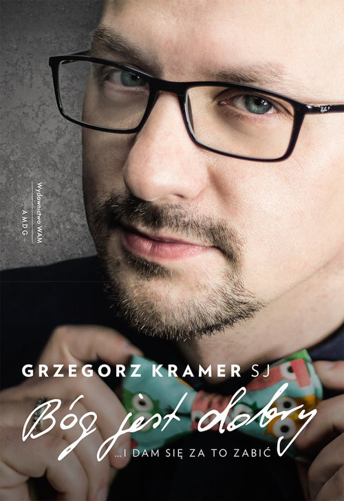 okładka Bóg jest dobry książka | Grzegorz Kramer
