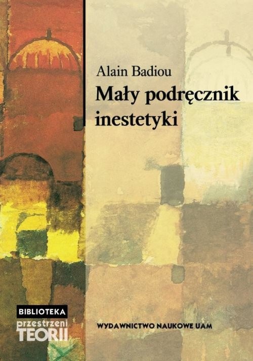 okładka Mały podręcznik inestetyki książka | Alain Badiou