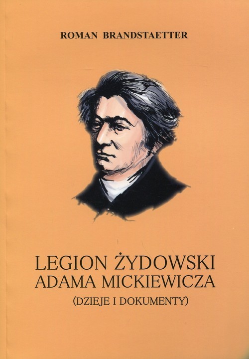 okładka Legion żydowski Adama Mickiewicza Dzieje i dokumentyksiążka |  | Roman Brandstaetter