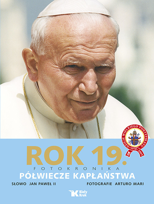 okładka Rok 19 Fotokronika Półwiecze kapłaństwaksiążka |  | św. Jan Paweł II