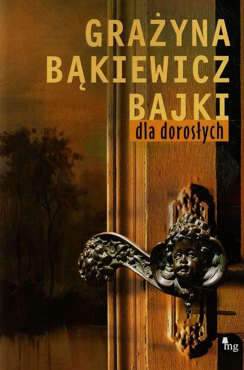 okładka Bajki dla dorosłych książka | Grażyna Bąkiewicz