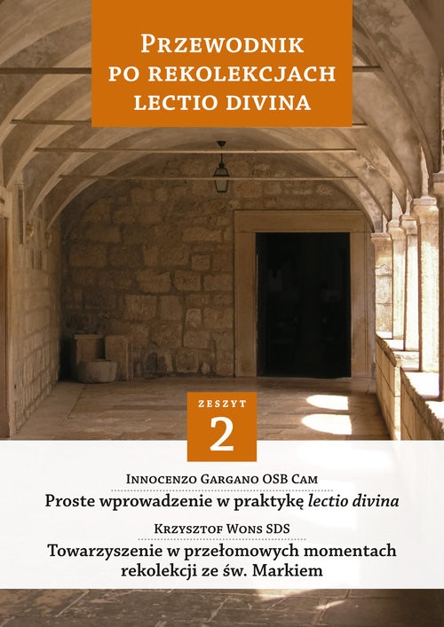 Przewodnik po Rekolekcjach Lectio Divina Część 2
