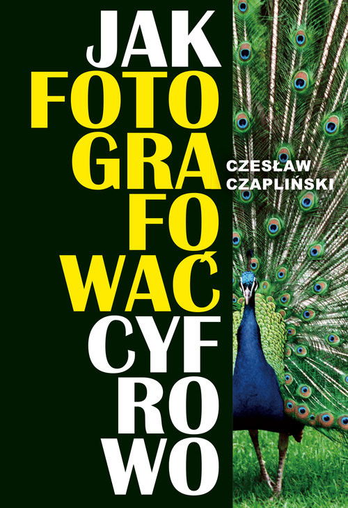 okładka Jak fotografować cyfrowo książka | Czesław Czapliński