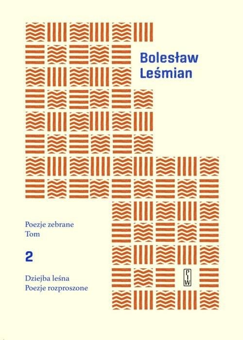 okładka Poezje zebrane Leśmian Tom 2 książka | Bolesław Leśmian