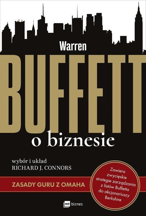 Warren Buffett o biznesie Zasady guru z Omaha