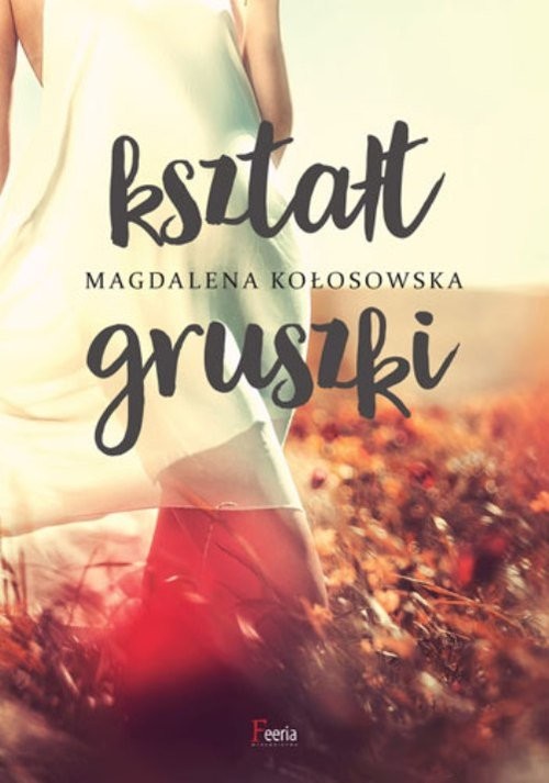okładka Kształt gruszki książka | Magdalena Kołosowska