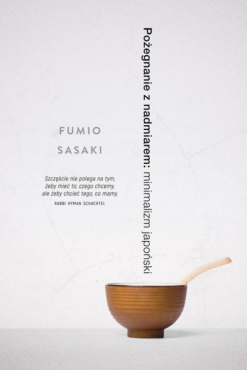 okładka Pożegnanie z nadmiarem: minimalizm japońskiksiążka |  | Fumio Sasaki