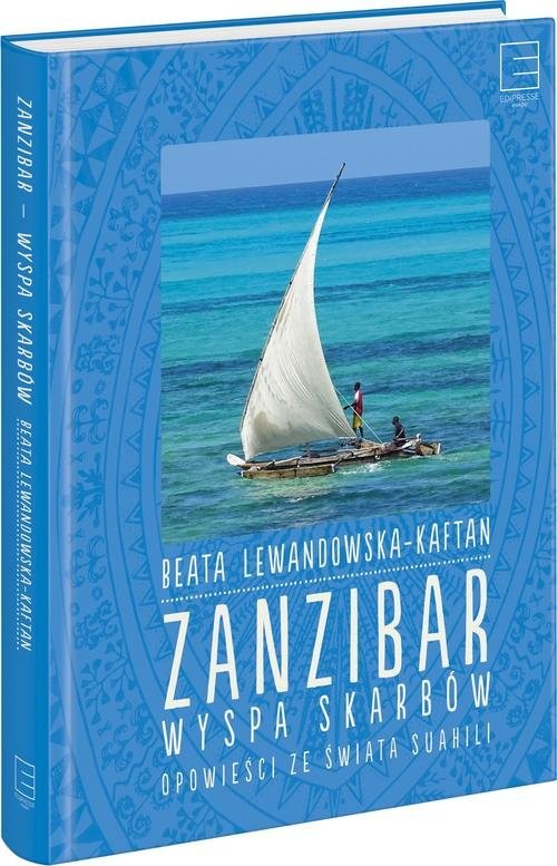 okładka Zanzibar wyspa skarbów Opowieści ze świata suahili książka | Beata Lewandowska