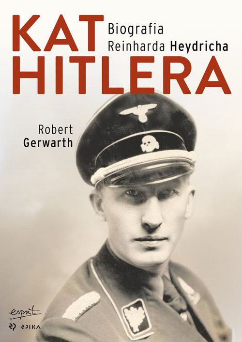 okładka Kat Hitlera Biografia Reinharda Heydricha książka | Gerwarth Robert