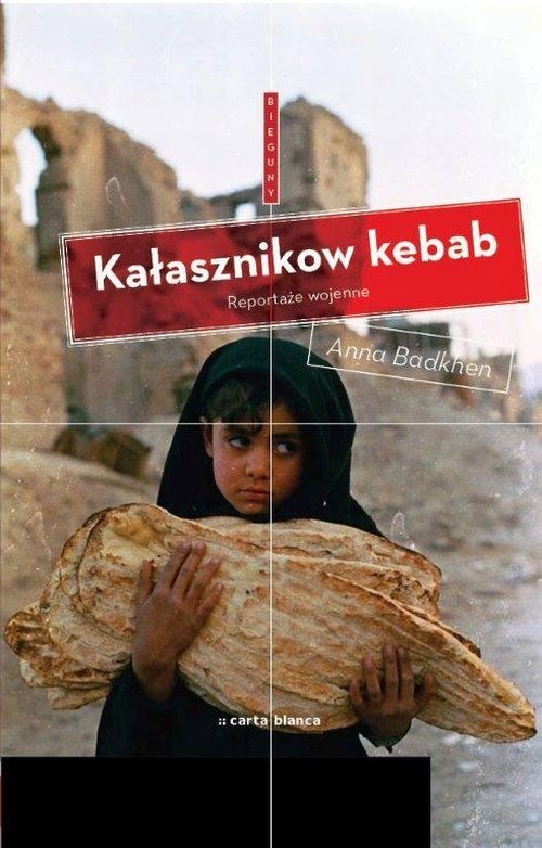 okładka Kałasznikow kebab Reportaże wojenne książka | Anna Badkhen