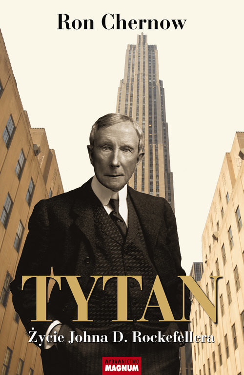 okładka Tytan Życie Johna D. Rockefellera książka | Ron Chernow