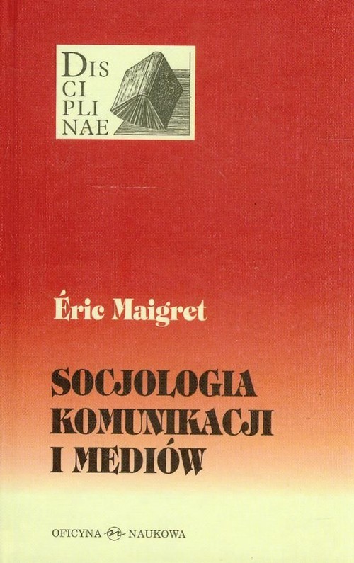 okładka Socjologia komunikacji i mediów książka | Eric Maigret