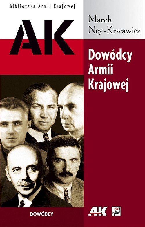okładka Dowódcy Armii Krajowej książka | Ney-Krwawicz Marek