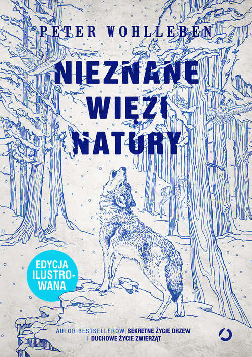 okładka Nieznane więzi natury. Edycja ilustrowanaksiążka |  | Peter Wohlleben