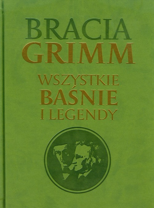 okładka Bracia Grimm Wszystkie baśnie i legendyksiążka |  | 