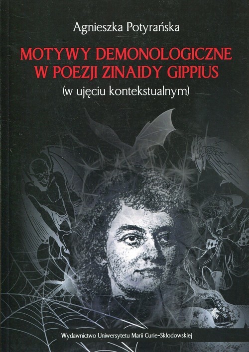 okładka Motywy demonologiczne w poezji Zinaidy Gippius w ujęciu kontekstualnym książka | Agnieszka Potyrańska