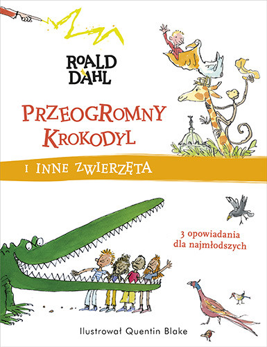 okładka Przeogromny krokodyl i inne zwierzęta książka | Roald Dahl