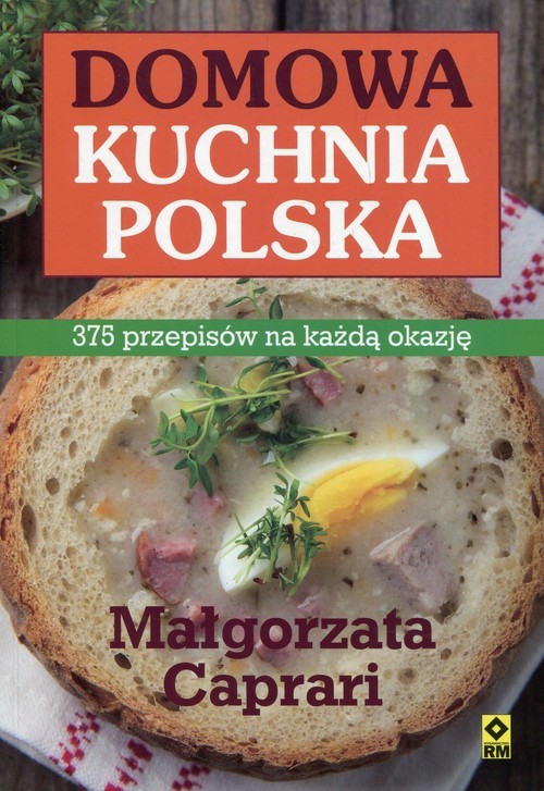 okładka Domowa kuchnia polska 375 przepisów na każdą okazję książka | Małgorzata Caprari