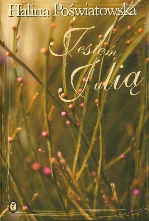 okładka Jestem Julią książka | Halina Poświatowska