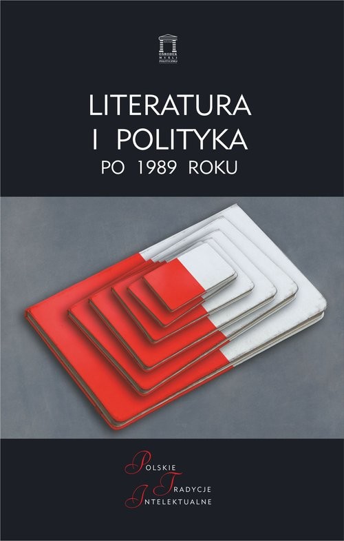 okładka Literatura i polityka po 1989 roku książka