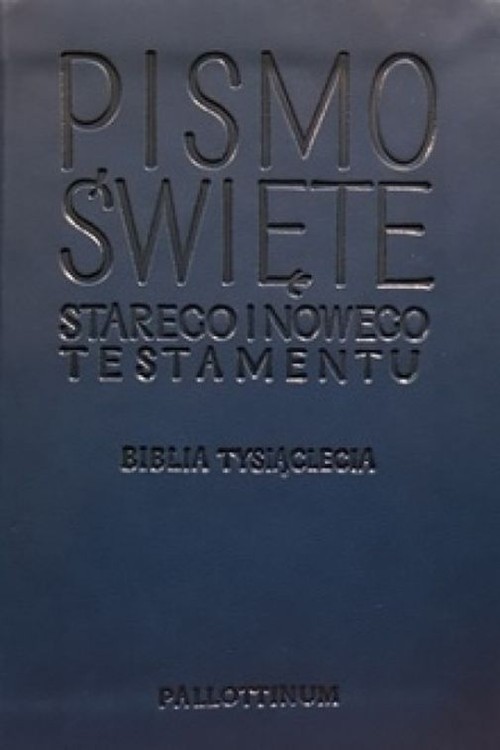 okładka Pismo Świete Starego i Nowego Testamentu Biblia Tysiąclecia książka