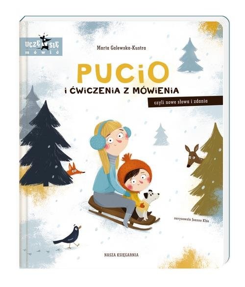 okładka Pucio i ćwiczenia z mówienia, czyli nowe słowa i zdania książka | Galewska-Kustra Marta