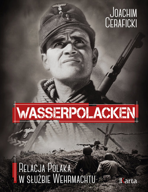 okładka Wasserpolacken Relacja Polaka w służbie Wehrmachtu książka | Joachim Ceraficki
