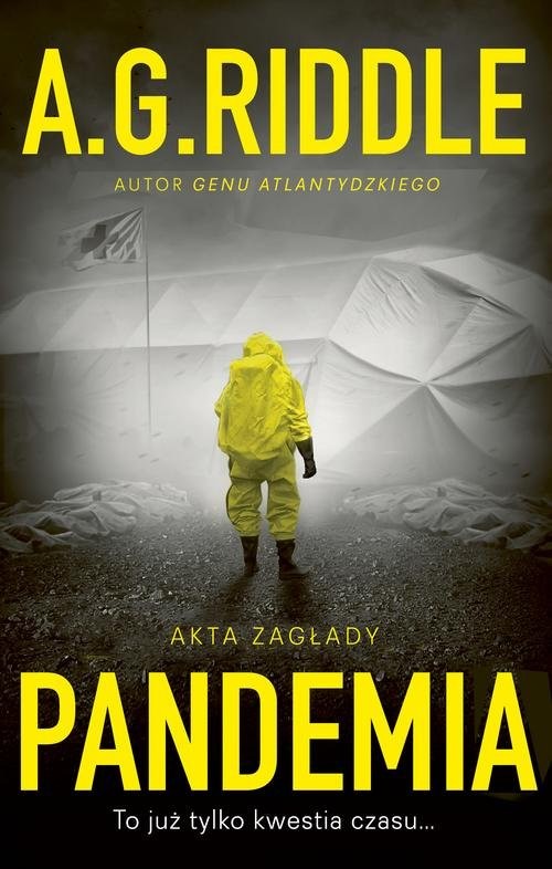okładka Akta zagłady Tom 1 Pandemia książka | A.G. Riddle